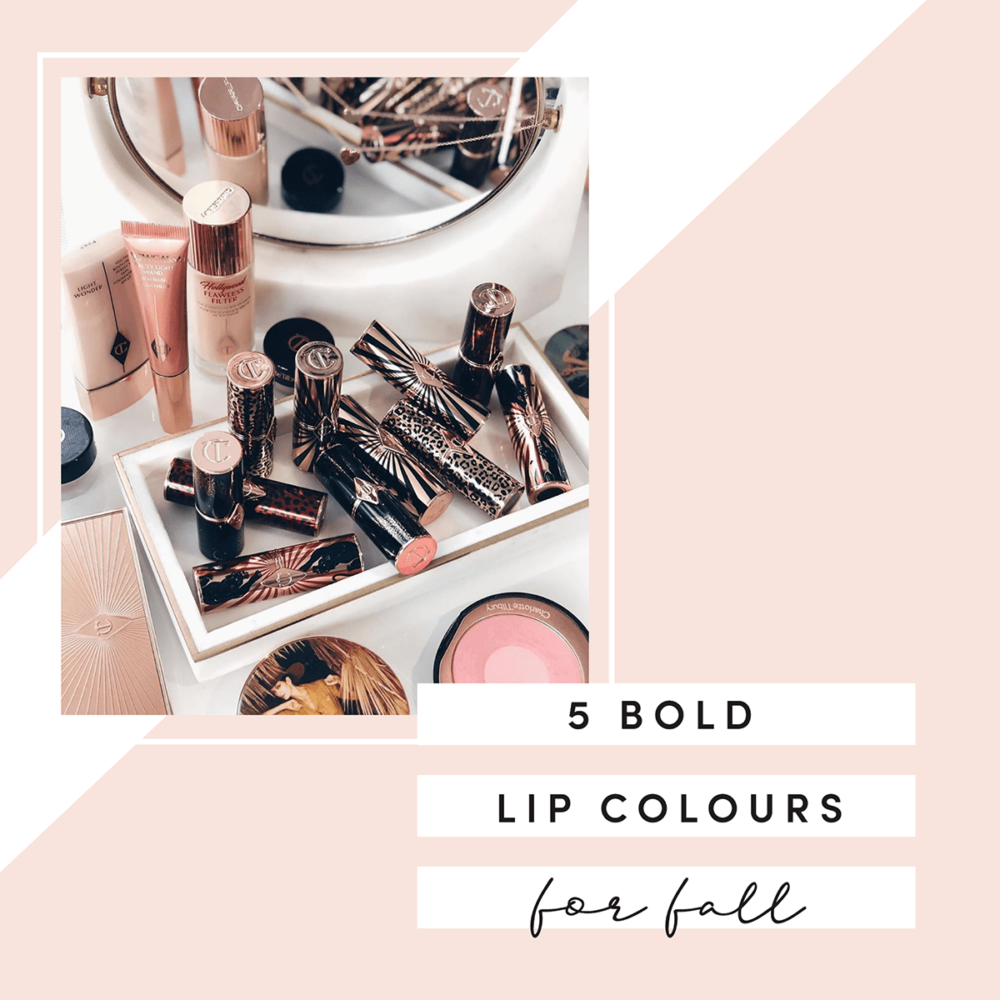 Fancy Face Blog | 5 Bold Lip Colours for Fall